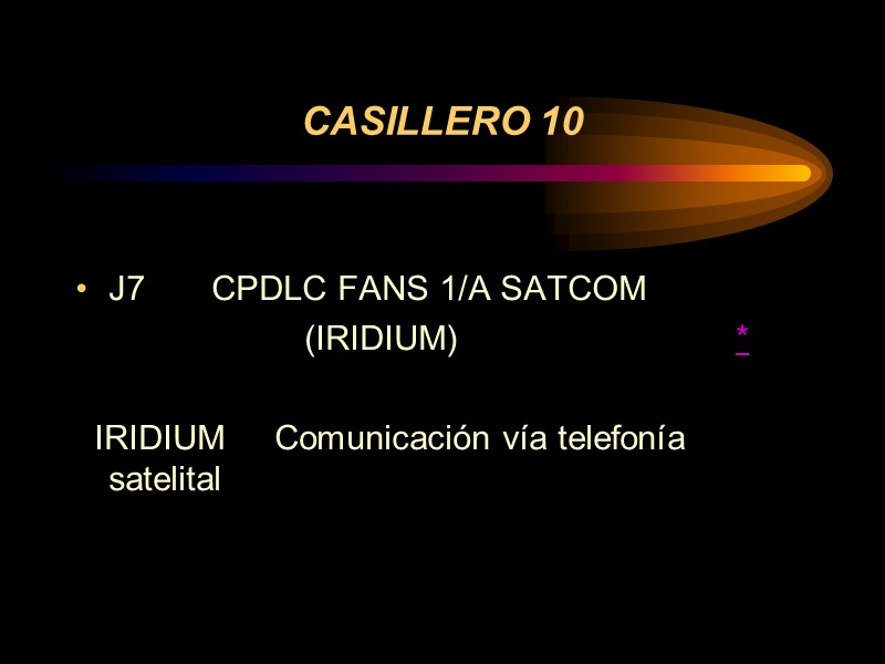 CASILLERO 10 J7       CPDLC FANS 1/A SATCOM 